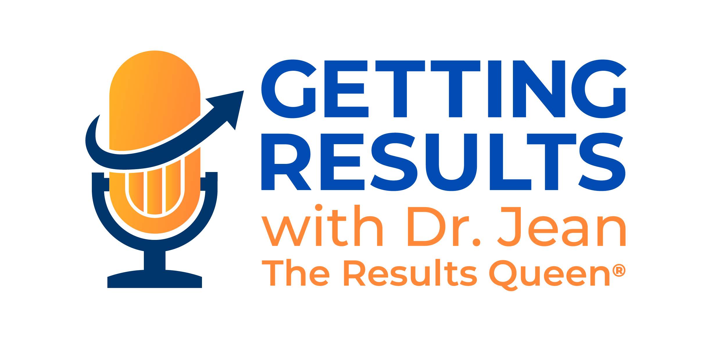 Getting Results with Dr. Jean, The Results Queen
